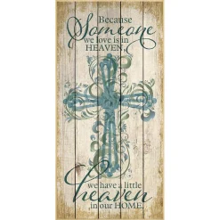 Dexsa Because Someone We Love Is In Wood Plaque, 6.75 X 13.625